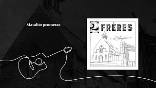 2Frères  Maudite promesse Audio [upl. by Nylannej]