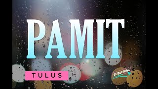 TULUS – PAMIT Cover amp Lyric – COVER BY Priscilla Thania [upl. by Onibag494]