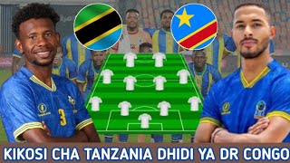 HIKI HAPA KIKOSI CHA TAIFA STARS LEO AFCON 2024 DHIDI YA DR CONGO Tanzania Vs DR Congo [upl. by Lezlie]