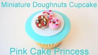 Miniature Doughnut Cupcake Decorating How to by Pink Cake Princess [upl. by Llednar]