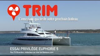 Essai du catamaran Euphorie 5 fabriqué par Privilège Marine [upl. by Einial]