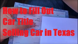 How to Fill Out a Car Title in Texas  Where to Sign when Selling Car [upl. by Durston]