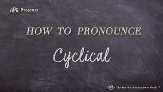 How to Pronounce Cyclical Real Life Examples [upl. by Inessa917]