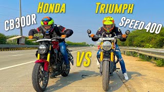 Honda CB 300R Vs Triumph Speed 400 Long Race  Ye To Socha Hi Nahi Tha😱 Speed 400 Vs CB 300R [upl. by Abott]