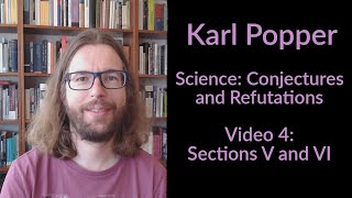 Karl Popper  Science Conjectures and Refutations  Section V and VI [upl. by Chitkara853]