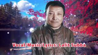 New Nepali songAaja kina by Lalit SubbaAudioYuma [upl. by Perr791]