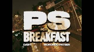 Morondo Patser x Daby  PS FOR BREAKFAST Official Video [upl. by Ayekal]