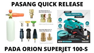 ORION SUPERJET100S QUICK RELEASE DAN AKSESORIS JET CLEANER [upl. by Einnus]