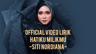 Hatiku Milikmu  Siti Nordiana Lirik Video [upl. by Dorothy]