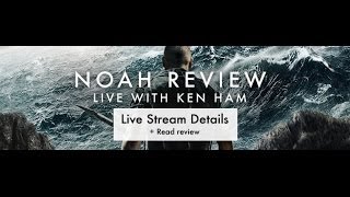 Noah Movie Review with Ken Ham [upl. by Ress906]