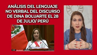 ANÁLISIS DEL LENGUAJE NO VERBAL DEL DISCURSO DE DINA BOLUARTE EL 28 DE JULIO PERÚ [upl. by Goldenberg523]