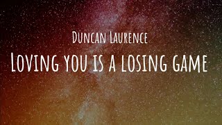 Duncan Laurence  Loving you is a losing game lyric video [upl. by Katha313]