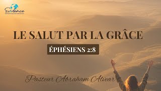 Le Salut par la Grâce  Éphésiens 28  Pasteur Abraham Alvear  27102024 [upl. by Inaleon705]