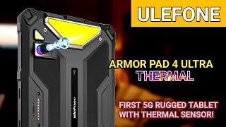 Ulefone Armor Pad 4 ULTRA THERMAL  First 5G Rugged Tablet with Thermal Sensor [upl. by Cloe]