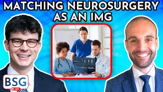 Matching In Neurosurgery As An International Medical Graduate  The Neurosurgery Journey [upl. by Schmitz509]