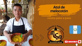 Atol de melocotón receta paso a paso [upl. by Anilad]