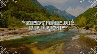 SEWERYN KRAJEWSKI  Kiedy Mnie Już Nie Będzie [upl. by Laiceps396]