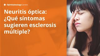 El rol de las características clínicas y paraclínicas en el diagnóstico de la neuritis óptica [upl. by Lynnell903]