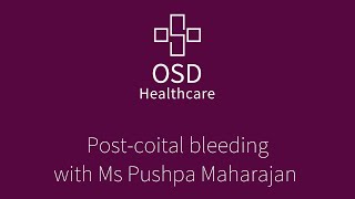 Postcoital Bleeding with Ms Pushpa Maharajan [upl. by Neggem116]