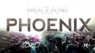 Mazani  Phoenix Original Mix [upl. by Odom806]