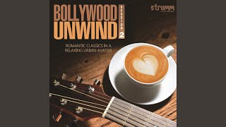 Aise Na Mujhe Tum Dekho The Unwind Mix [upl. by Ymassej814]