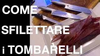 COME SFILETTARE I TOMBARELLI🔪🔪🔪METODO FACILE [upl. by Godric]