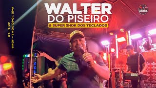 WALTER DO PISEIRO AOVIVO PARTE 2 no São João dos Pilões [upl. by Harihat443]