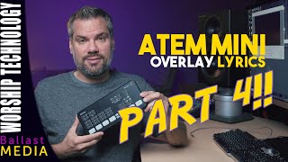 ATEM Mini  Overlay Lyrics and Graphics [upl. by Aubin801]