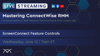 Mastering RMM  ScreenConnect Feature Controls [upl. by Adnihc137]