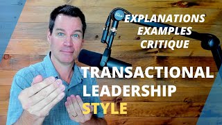 Transactional Leadership Theory [upl. by Danna]