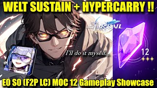 WELT SUSTAIN amp HYPER AT THE SAME TIME  E0 S0 F2P LC MOC 12 Gameplay Showcase [upl. by Anawal299]