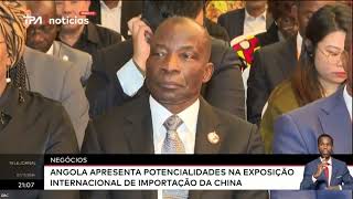 Negócios Angola apresenta potencialidades na Exposição Internacional de Importação da China [upl. by Gwenni]