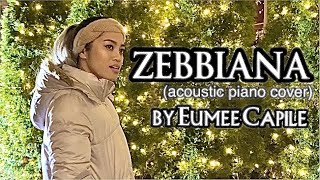 ZEBBIANA acoustic piano version  Eumee Capile [upl. by London]