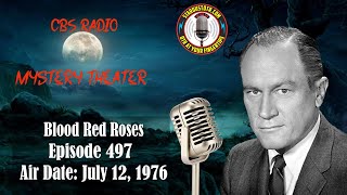 CBS Radio Mystery Theater Blood Red Roses  Air Date July 12 1976 [upl. by Nathanial]