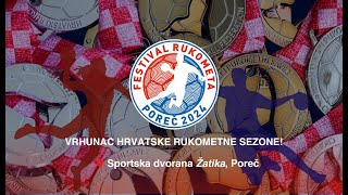 Vrhunac hrvatske rukometne sezone u Poreču  Final 4 Kupa Seminar trenera  Festival rukometa 2024 [upl. by Jeunesse]