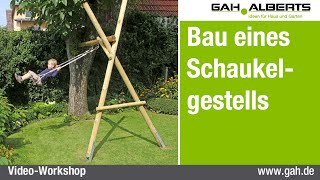 GAHAlberts Ein Schaukelgestell aus Holz bauen [upl. by Illak831]