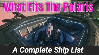 What Fits The Polaris  THE COMPLETE SHIP LIST [upl. by Leviram]