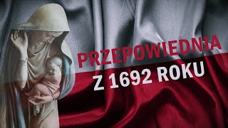 Objawienie i przepowiednia dla Polski z 8 września 1692 roku  Poznaj ją [upl. by Avraham]