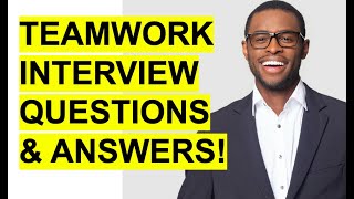 TEAMWORK Interview Questions amp Answers [upl. by Bass604]