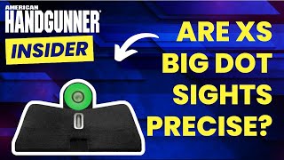 Are Big Dot Sights Precise A Look at the New XS DXT2 PRO  American Handgunner Insider [upl. by Ardeth354]