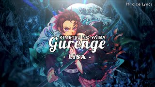 Demon Slayer  Kimetsu No Yaiba  Gurange Lyrics  LiSA [upl. by Aitropal551]