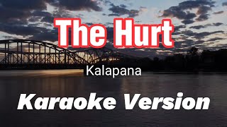 THE HURT  KALAPANA  KARAOKE VERSION [upl. by Elaina]