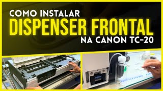 TUTORIAL PROINK  COMO INSTALAR DISPENSER FRONTAL NA CANON TC20 [upl. by Etnecniv]