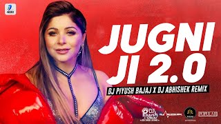 Jugni Ji 20 Remix  DJ Piyush Bajaj X DJ Abhishek  Kanika Kapoor Ft Mumzy Stranger  DJ Lyan [upl. by Balac]