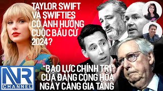 lsDuyen LeNgoc  Taylor Swift và Swifties có ảnh hưởng đến cuộc bầu cử năm 2024 [upl. by Ainslie556]