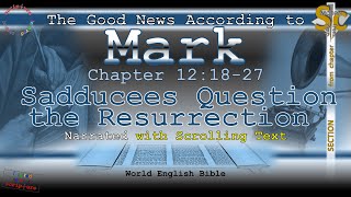 Sadducees Question the Resurrection MARK 121827 Scrolling Text Narration World English Bible [upl. by Keeley586]