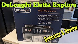 Delonghi Eletta Explore Unboxing amp Review [upl. by Tijnar]