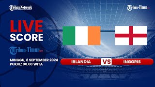 🔴 LIVE SCORE  IRLANDIA VS INGGRIS  UEFA NATIONS LEAGUE [upl. by Mcnamara]