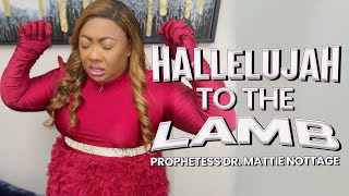 Hallelujah To The Lamb Dr Mattie Nottage Song [upl. by Edgell]