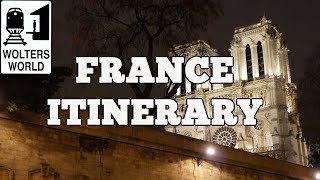 Visit France  10 Day Suggested Itinerary of France [upl. by Jard]